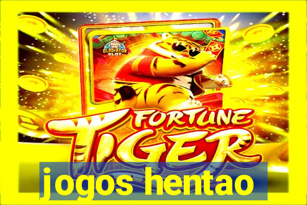 jogos hentao